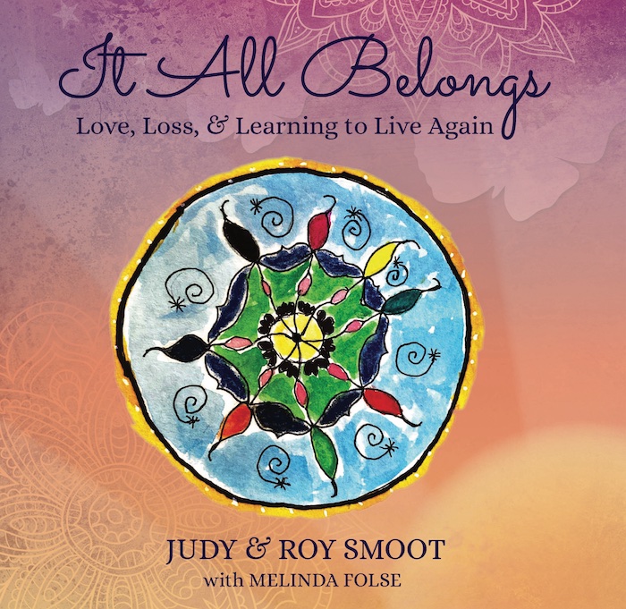 It All Belongs: Love, Loss, & Learning to Live Again